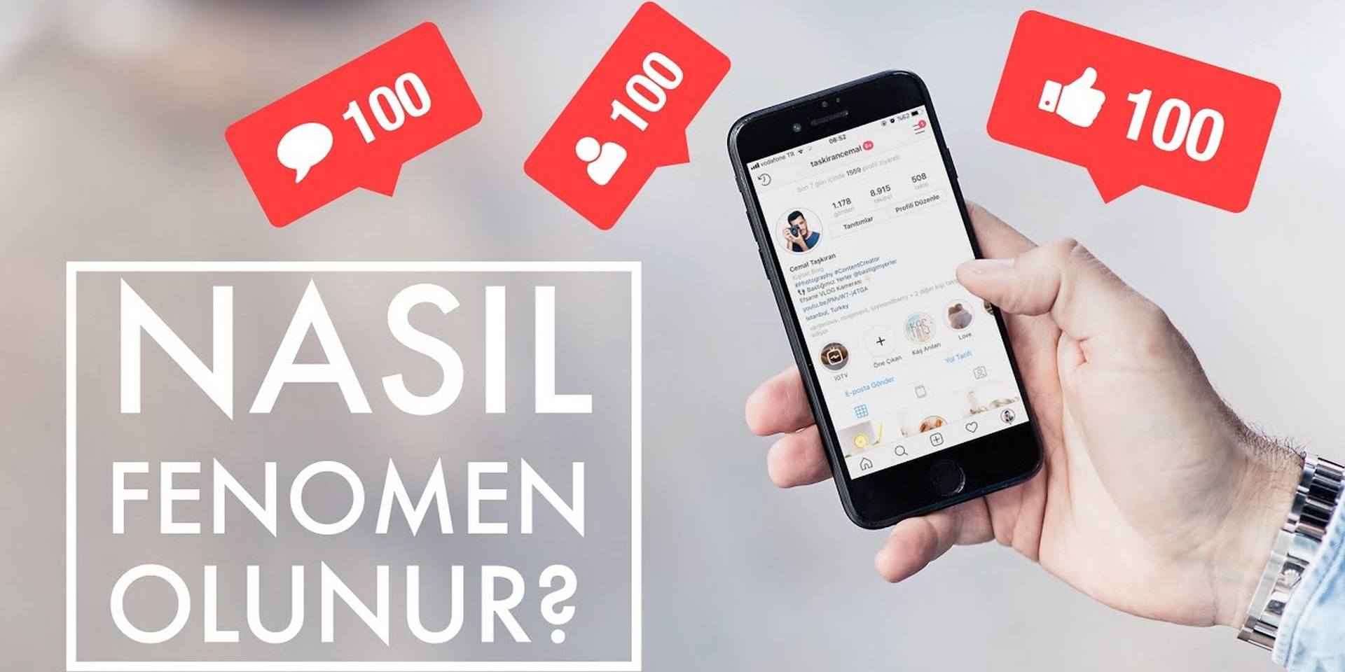 Instagram\'da Nasıl Fenomen Olurum ? Fenomen Olmak