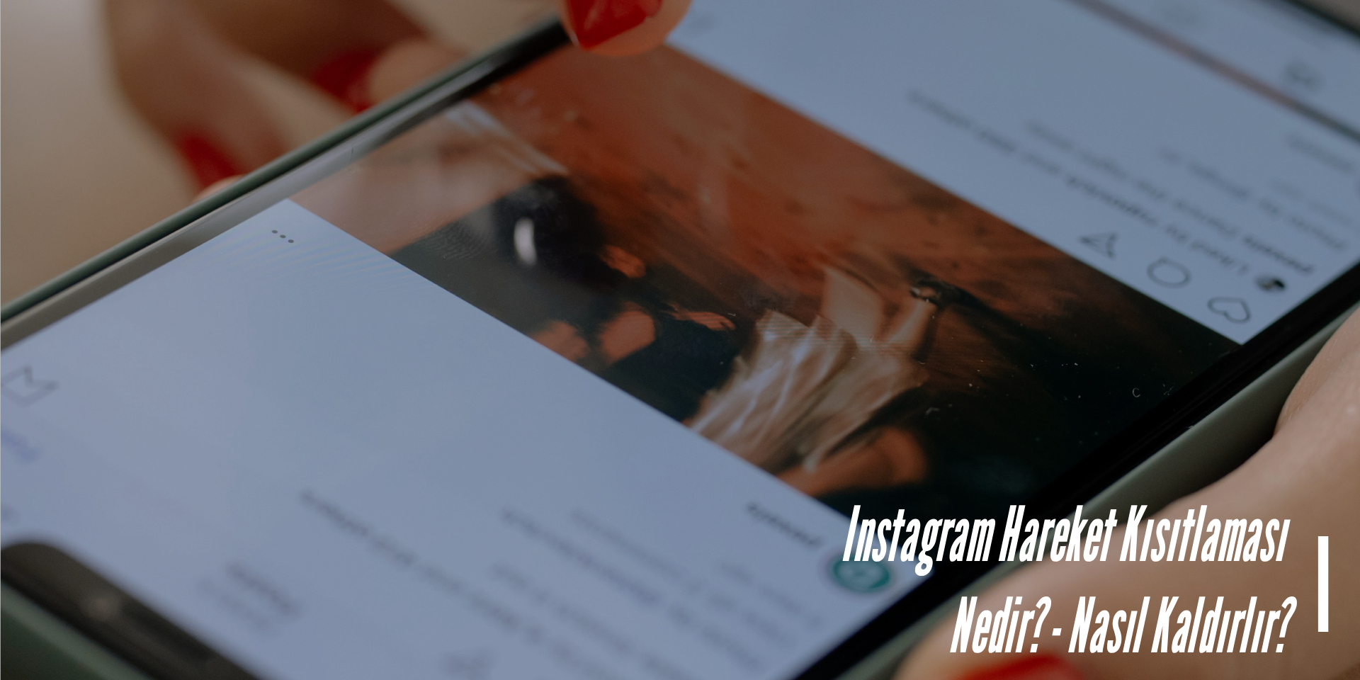 Instagram Hareket Kısıtlaması Nedir? - Nasıl Kaldırılır?