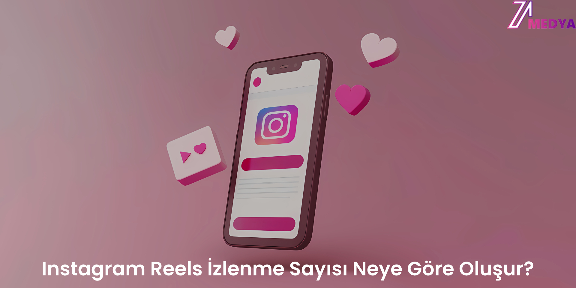 Instagram Reels İzlenme Sayısı Neye Göre Oluşur?