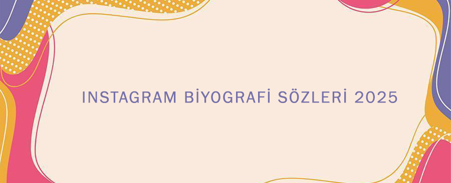Instagram Biyografi Sözleri – 2025 İçin En Etkileyici ve Havalı Sözler