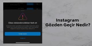 Instagram Gözden Geçir Özelliği Nedir?