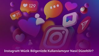 Instagram Müzik Bölgenizde Kullanılamıyor Nasıl Düzeltilir?