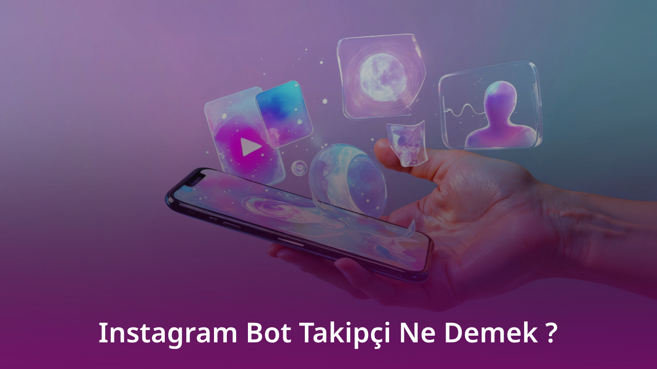 Instagram Bot Takipçi Ne Demek ? 2025 Instagram Bot Basmak