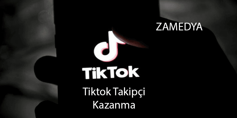 Tiktok Takipçi Kazanma - Takipçi Kasma Yöntemleri 2020
